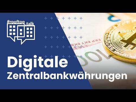 rooftop.talk: Digitale Zentralbankwährungen – Kommt der digitale Euro?