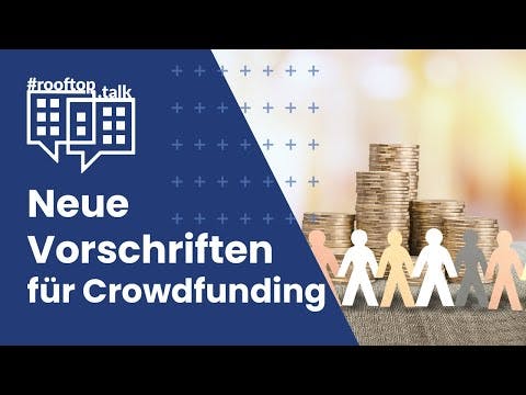 rooftop.talk: Neue Vorschriften für Crowdfunding – Wohin bewegt sich der Markt?
