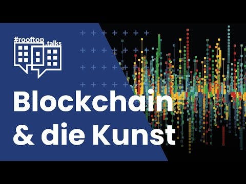 rooftop.talk: Blockchain und die Kunst