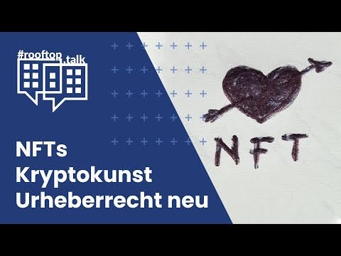 rooftop.talk: NFTs Kryptokunst Urheberrecht