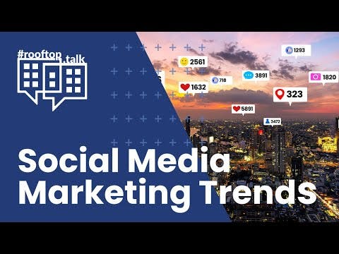 rooftop.talk: Social Media Marketing Trends